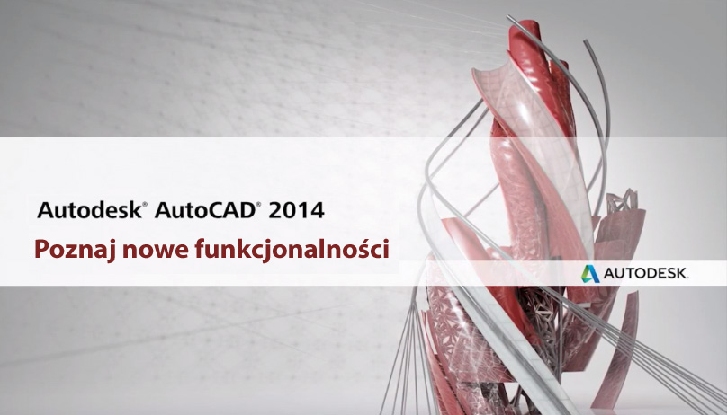 Nowe funkcjonalności AutoCAD 2014