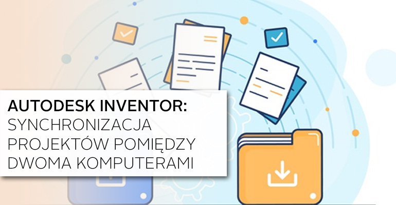 Inventor – synchronizacja projektów pomiędzy dwoma komputerami.
