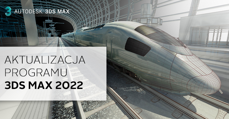 3ds Max 2022 - Aktualizacja