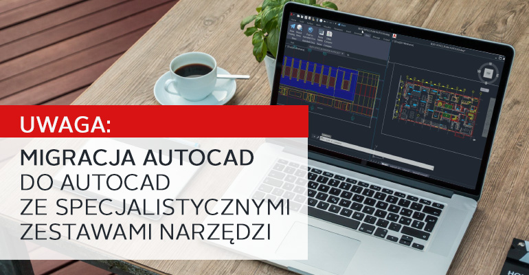 AutoCAD-migracja-do-autoced-ze-specjalistycznimi-zestawami-narzędzi