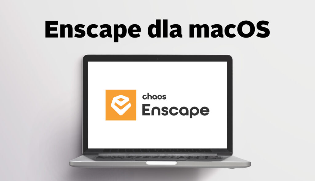 Enscape dostępny dla macOS